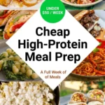 Cheap High-Protein Meal Prep (Under $50 a Week)