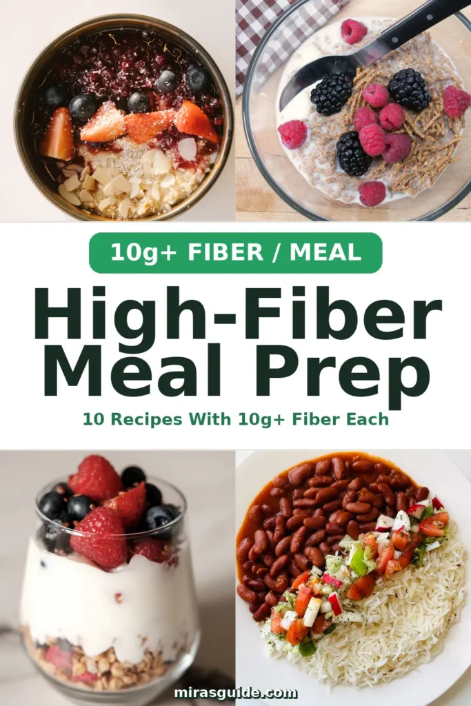 High Fiber Meal Prep: 10 Recipes with 10g+ Fiber Each