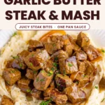 Garlic Butter Steak & Mashed Potato Meal Prep (High-Protein)