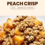 Homemade Peach Crisp (Easy Summer Dessert, 6 Ingredients)