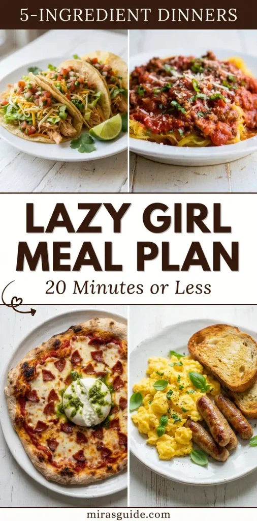Lazy Girl Meal Plan (The Actually-Sustainable Low-Effort Weekly System)