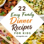 Collage pin for 22 easy family dinner recipes for kids