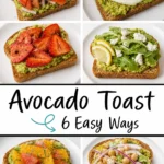 Avocado Toast (6 Easy Ways)