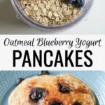Oatmeal blueberry yogurt pancakes
