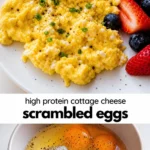 High protein cottage cheese scrambled eggs with chives, strawberries, and blueberries, plus eggs and cottage cheese in a mixing bowl