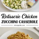 Rotisserie Chicken Zucchini Casserole