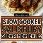 Slow cooker Salisbury steak meatballs in gravy over mashed potatoes