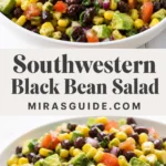 Southwestern black bean salad with corn, avocado, and tomato